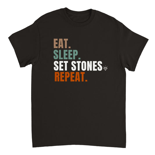 EAT,SLEEP.SET STONES, REPEAT T-shirt
